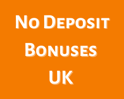 No Deposit Bonuses UK